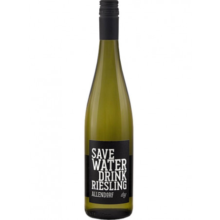Save WATER drink RIESLING Dry