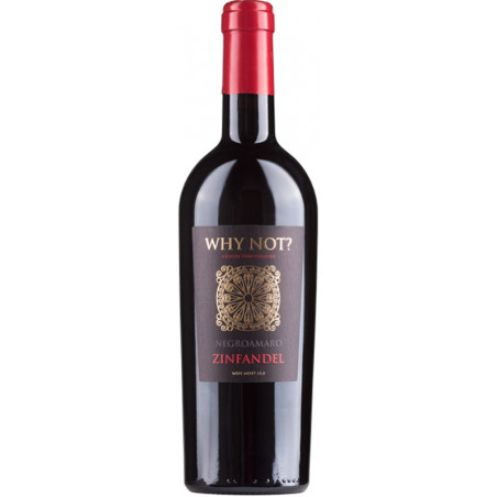 Why Not Negroamaro Primitivo Zinfandel